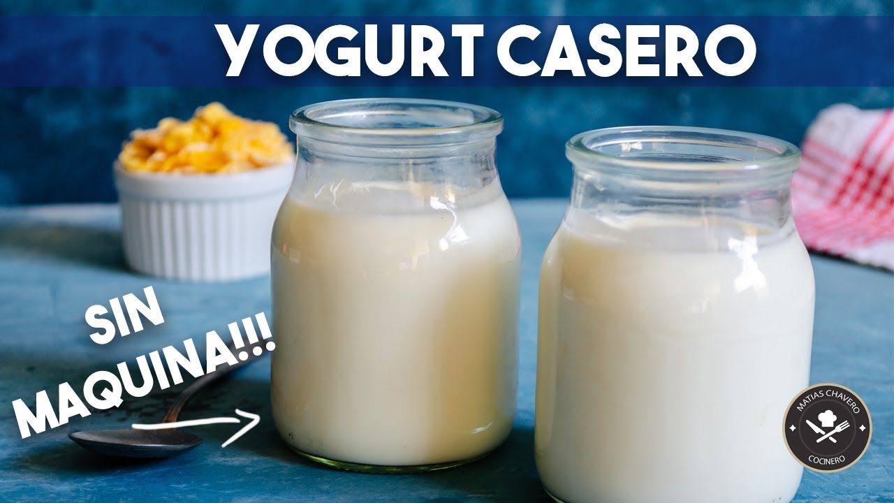 YOGURT CASERO SIN MAQUINA | MATIAS CHAVERO