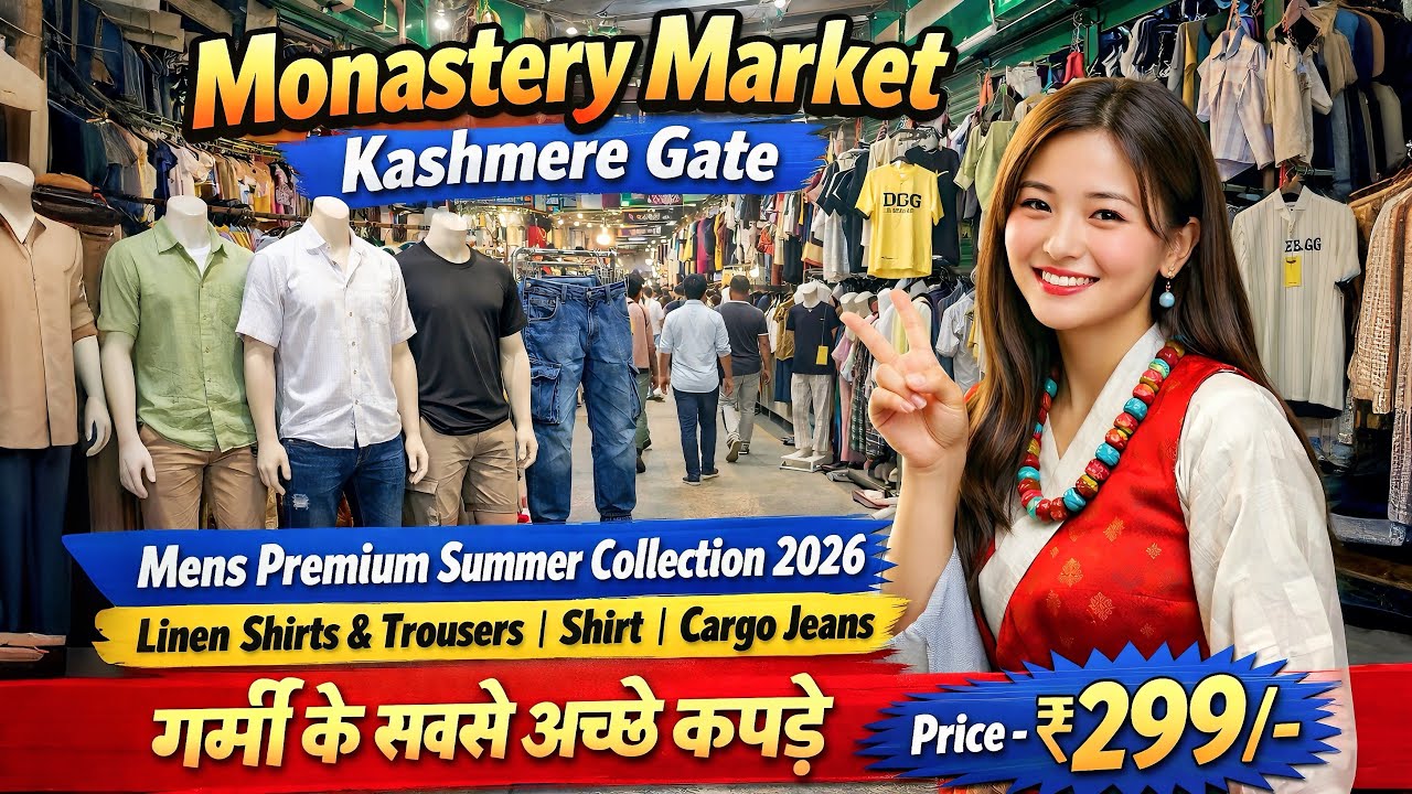 SUMMER COLLECTION 2026🤩- Monastery Market Kashmere Gate | Best Shopping Market In Delhi For Mens