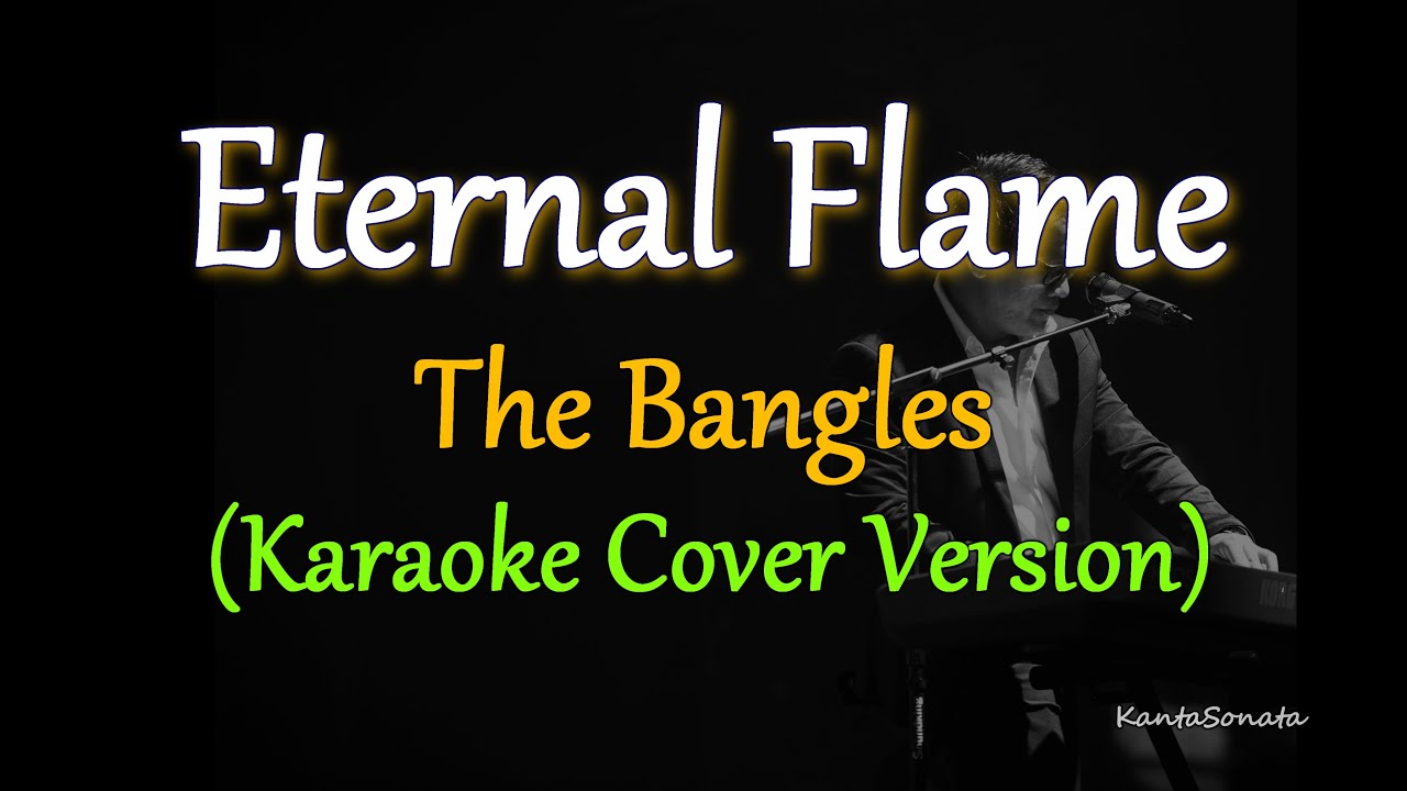 Eternal Flame - by  The Bangles  (Karaoke Cover Version)