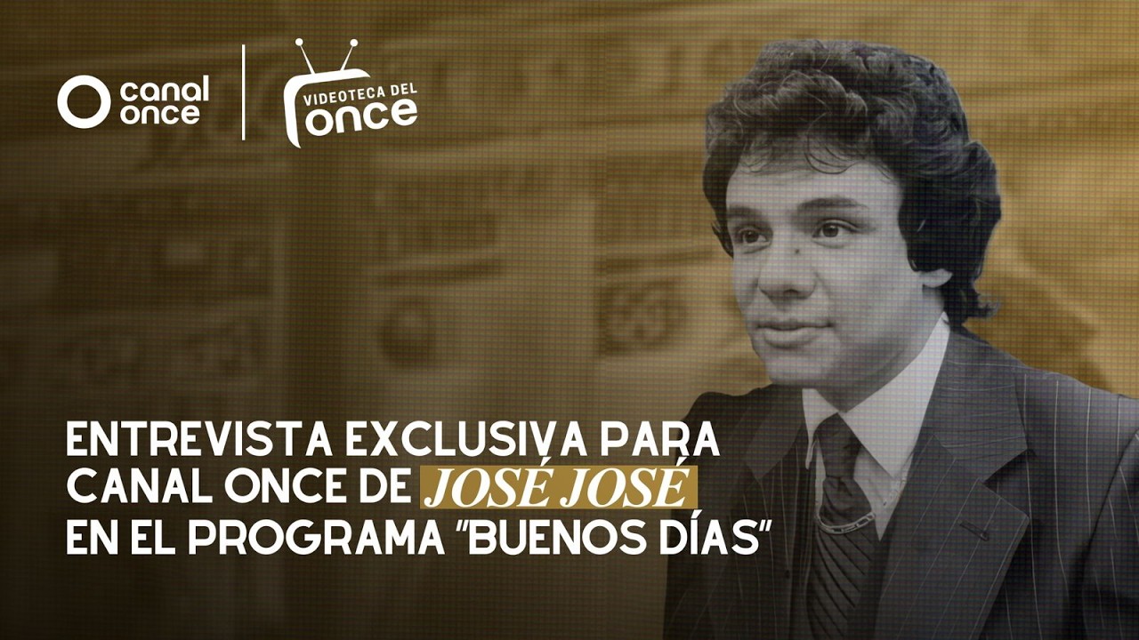Entrevista exclusiva de José José - Videoteca del Canal Once