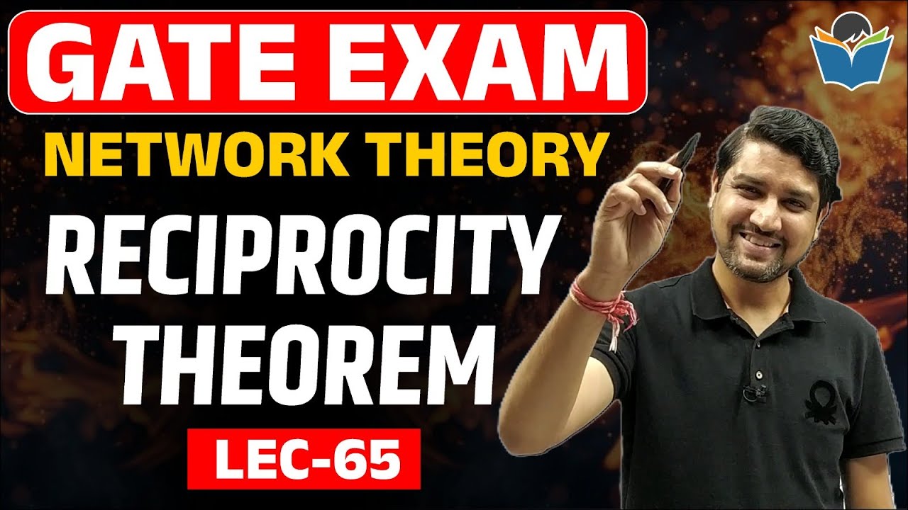 Lec 65 RECIPROCITY THEOREM || NETWORK THEORY || Sandeep Patidar Sir || GATE-2022/23
