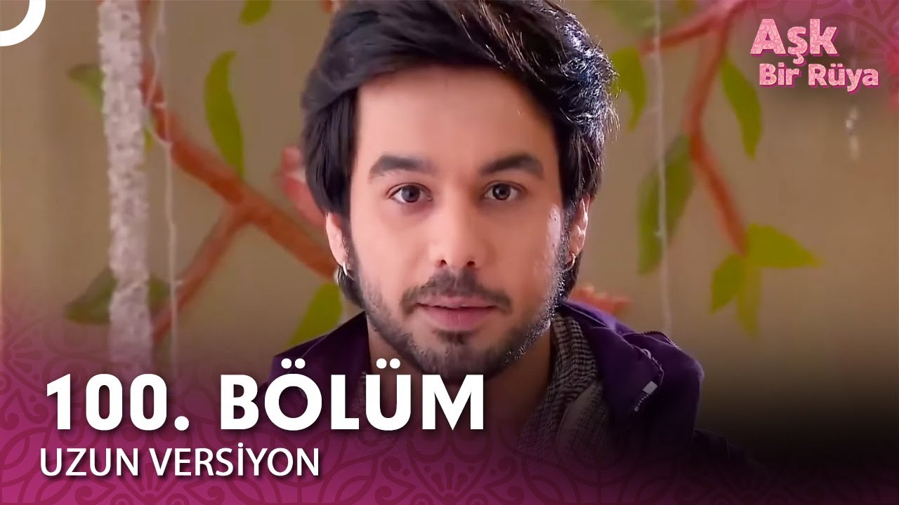 Aşk Bir Rüya Hint Dizisi 100. Bölüm (Uzun Versiyon)