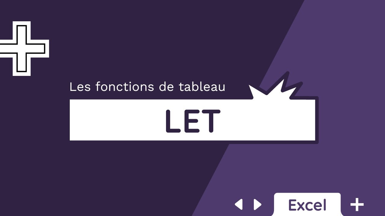 La fonction LET - Tuto Excel