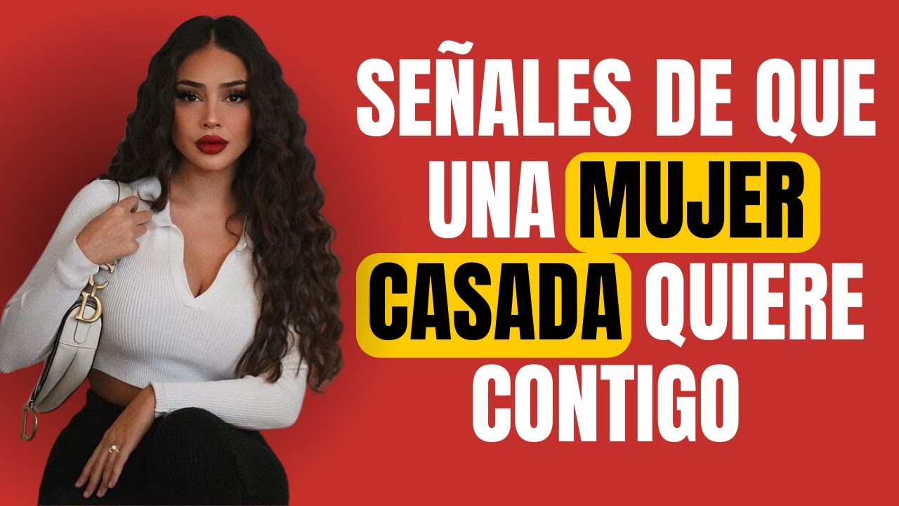 5 Señales de que una mujer casada QUIERE CONTIGO (Como saber si le gustas a una mujer casada)