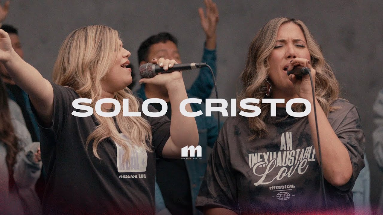Solo Cristo | MISSION MUSICA