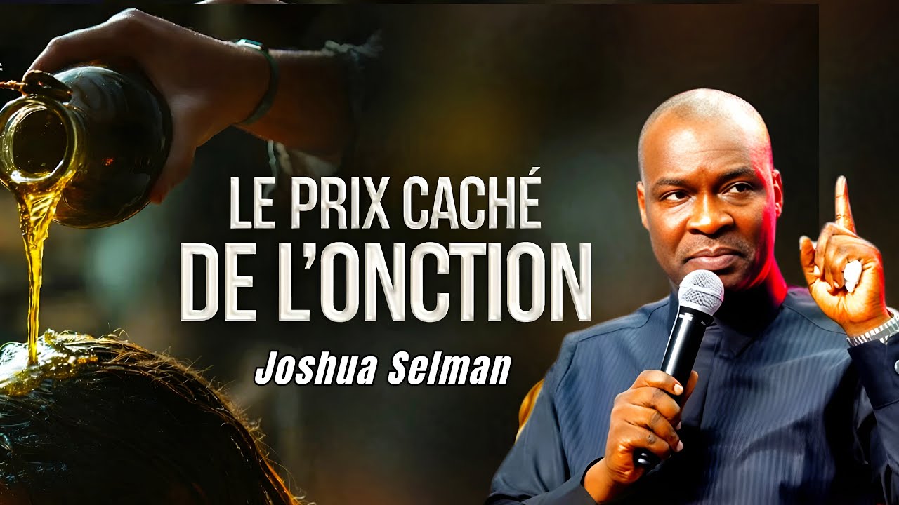Ce message va changer ta façon de rechercher l’onction | Joshua Selman
