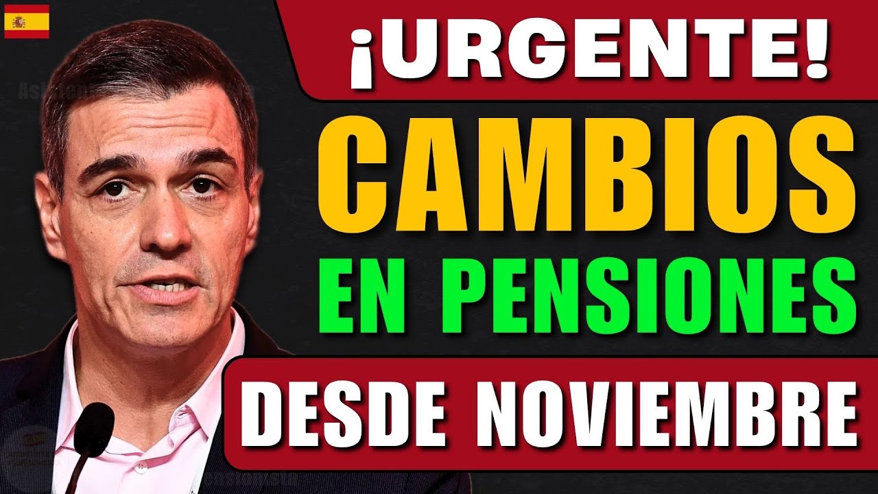 ⚡️ ¡HOY a las 9:00! URGENTE: La Seguridad Social anuncia CAMBIOS en PENSIONES desde NOVIEMBRE 2025