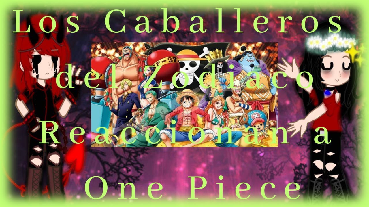 Los Caballeros del Zodiaco Reaccionan a One Piece. P{1/2}
