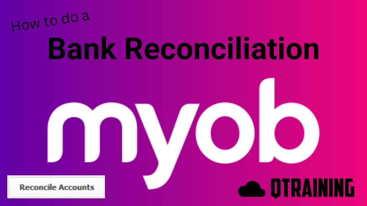 How to do a Bank Reconciliation in MYOB