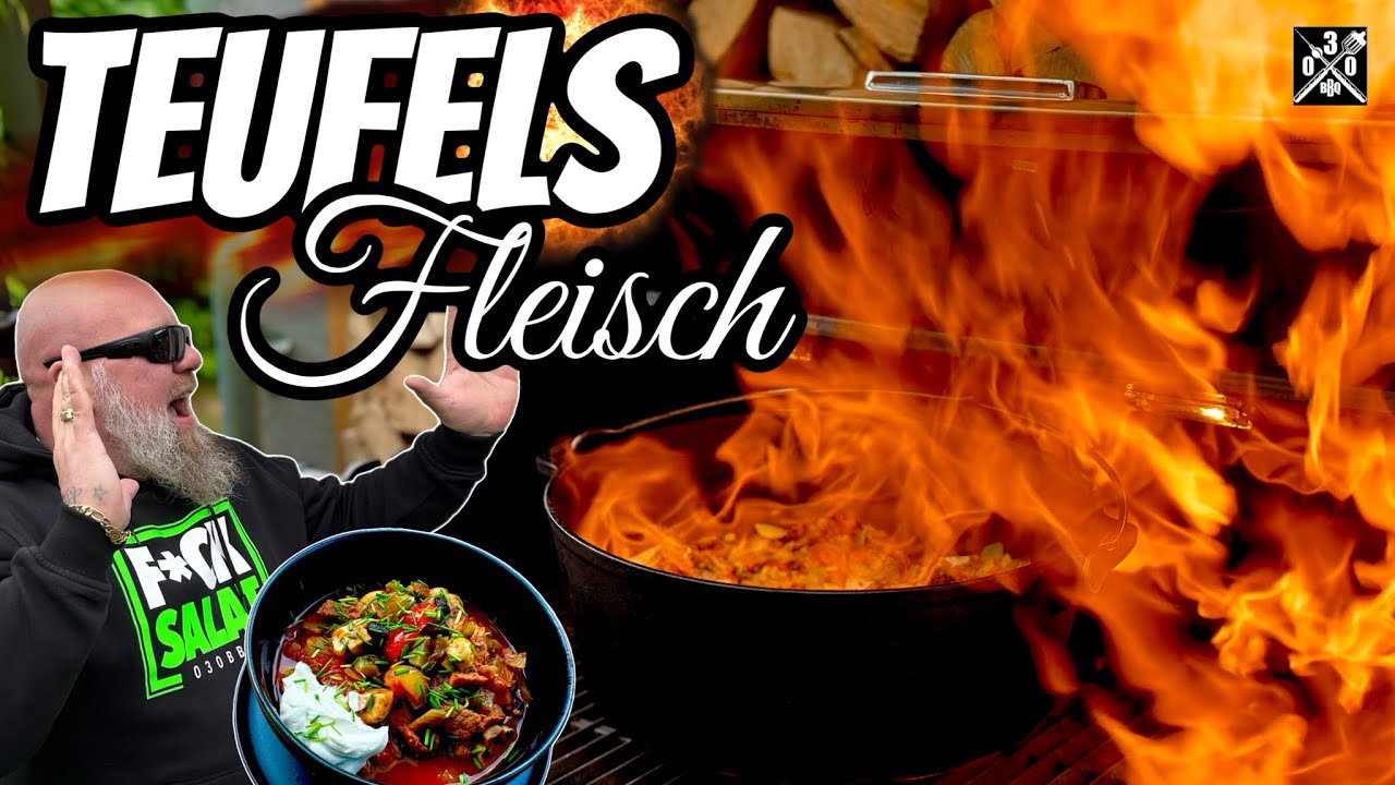 Teufelsfleisch 🔥 DAS BRENNT ALLES WEG - 030 BBQ