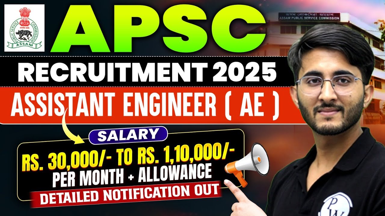 APSC AE Recruitment 2025 | Salary ₹30,000 &ndash; ₹1,10,000 + Allowances 💰 | APSC AE 2025 Notification