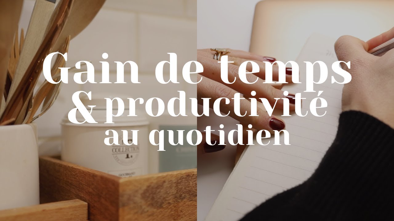 #ORGANISATION : Gain de temps & productivité, mon organisation au quotidien !
