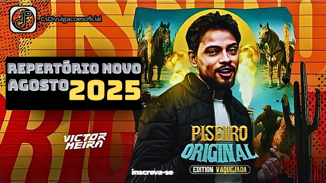 VICTOR MEIRA PISEIRO ORIGINAL EDITION VAQUEJADA - REPERT&Oacute;RIO NOVO AGOSTO 2025
