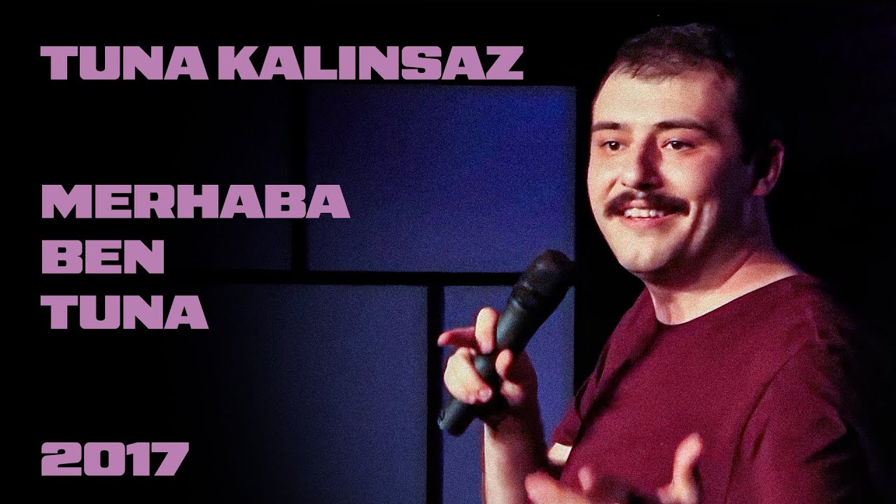 Tuna Kalınsaz: Tek Kişilik Gösteri - Merhaba Ben Tuna