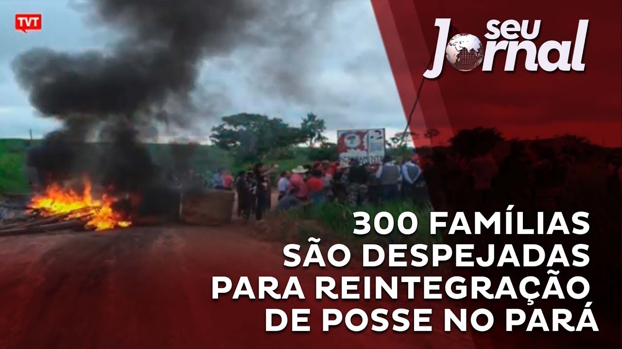 300 fam&iacute;lias s&atilde;o despejadas para reintegra&ccedil;&atilde;o de posse no Par&aacute;