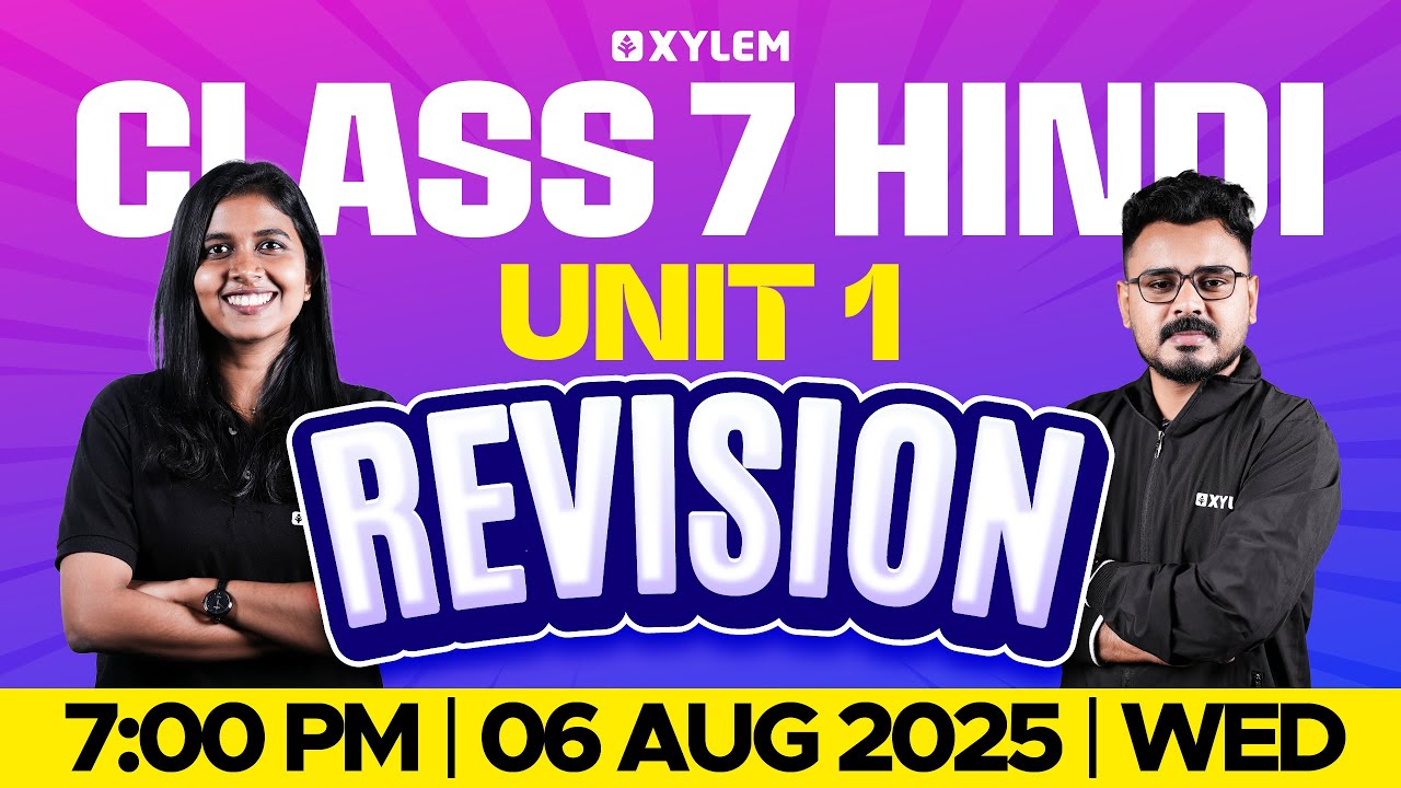 Class 7 Hindi | Unit 1 : Revision | Xylem Class 7
