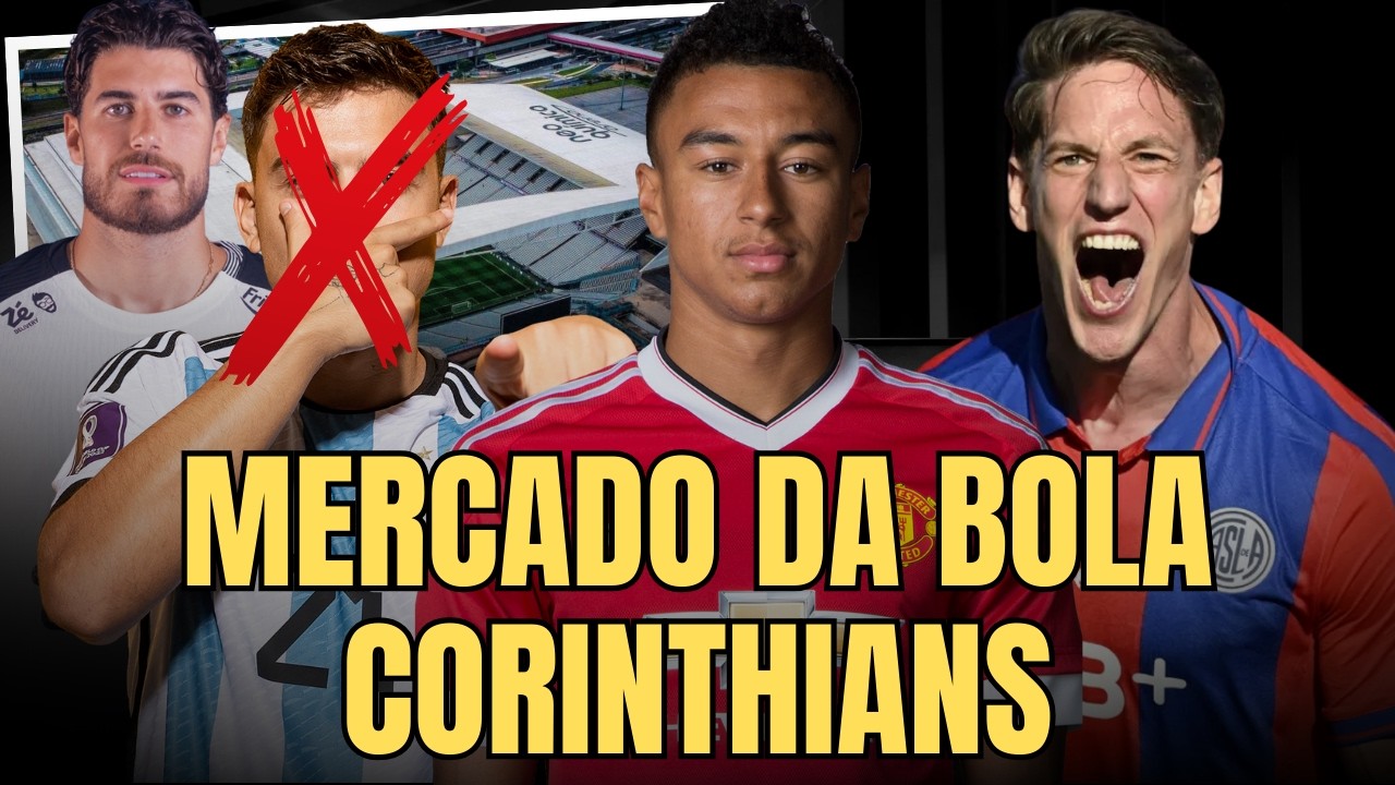 MERCADO DA BOLA DO CORINTHIANS | JESSE LINGARD NO TIMÃO? | ANDRÉS VOMBERGAR NO RADAR? E MAIS...