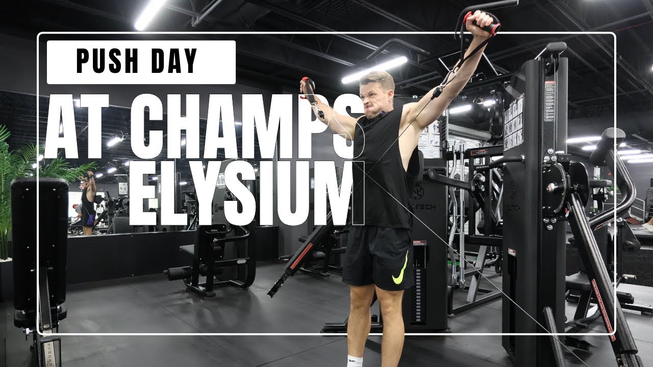 Push Day At Champs -All my chest and shoulder essentials