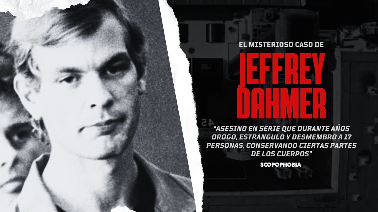 Jeffrey Dahmer: El caso completo del Caníbal de Milwaukee