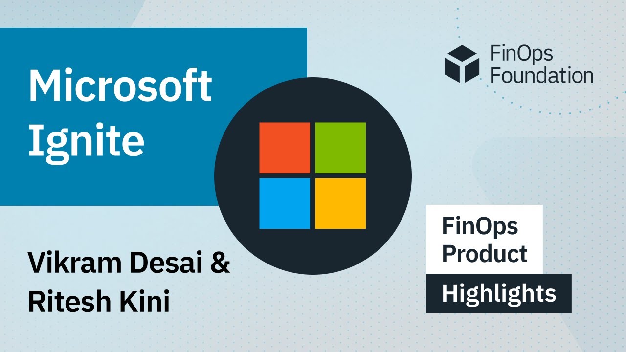 Microsoft Ignite 2025 FinOps: AI and Agentic FinOps with Copilot, Agent Pre-Purchase Plan (P3)