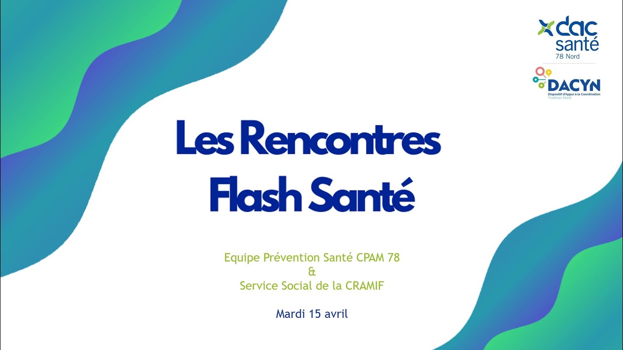 Flash Santé N°17  Équipe Prévention Santé CPAM 78 & Service social de la CRAMIF