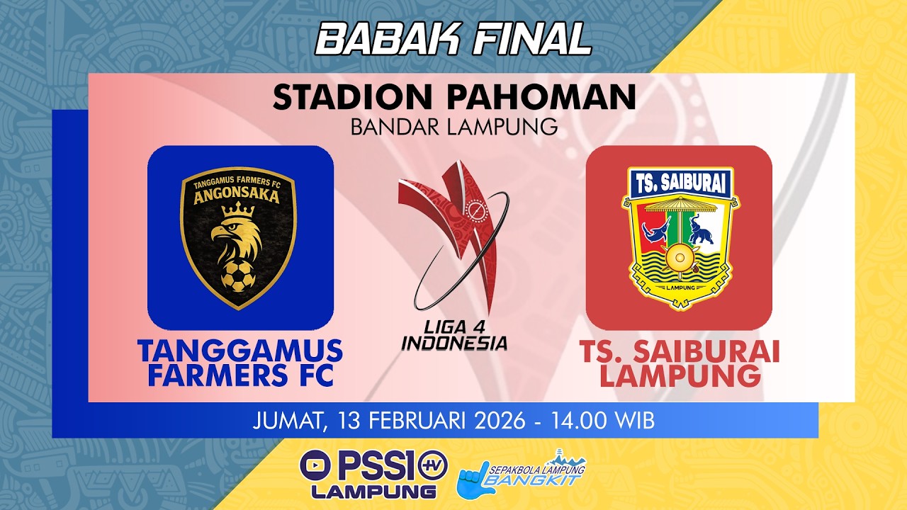 [🔴LIVE] Tanggamus Farmers FC vs TS. Saiburai Lampung | FINAL LIGA 4 2026 PROVINSI LAMPUNG