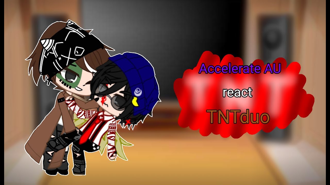 Accelerate AU react to TNTduo || fanfic au || c!Quackbur