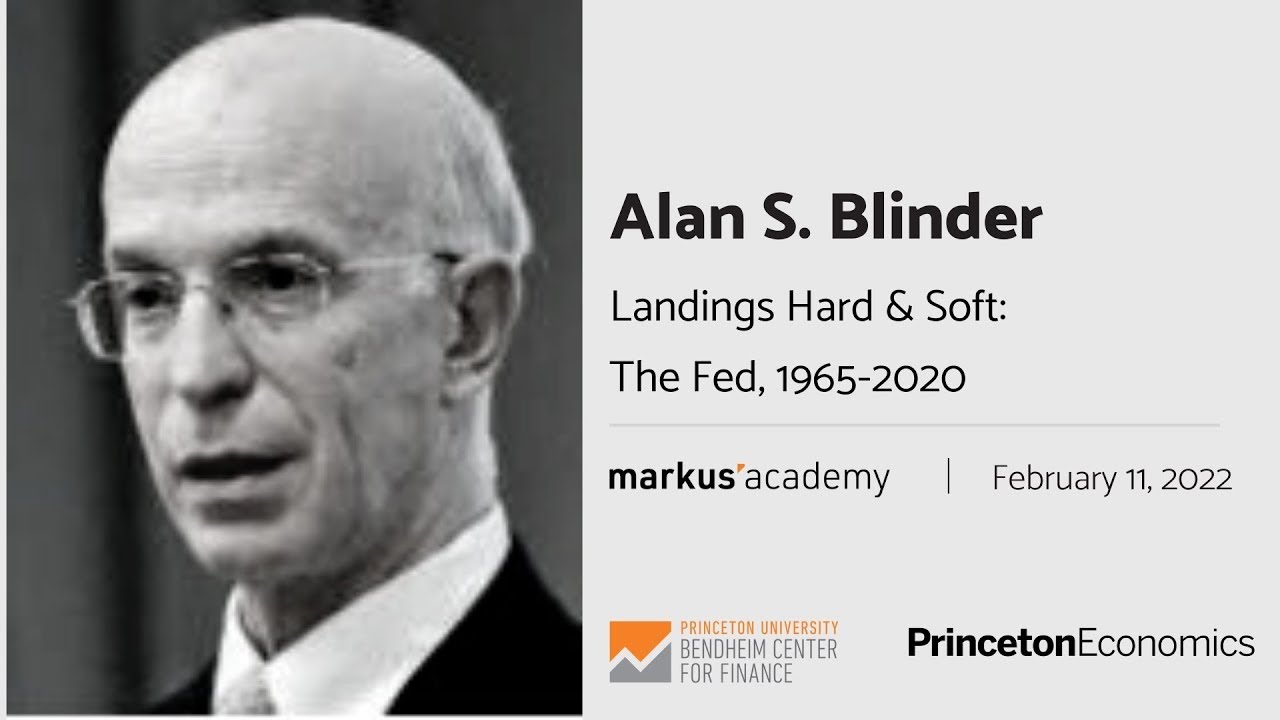 Landings Hard and Soft: The Fed, 1965-2020 with Alan Blinder  | Markus Academy | Episode 82