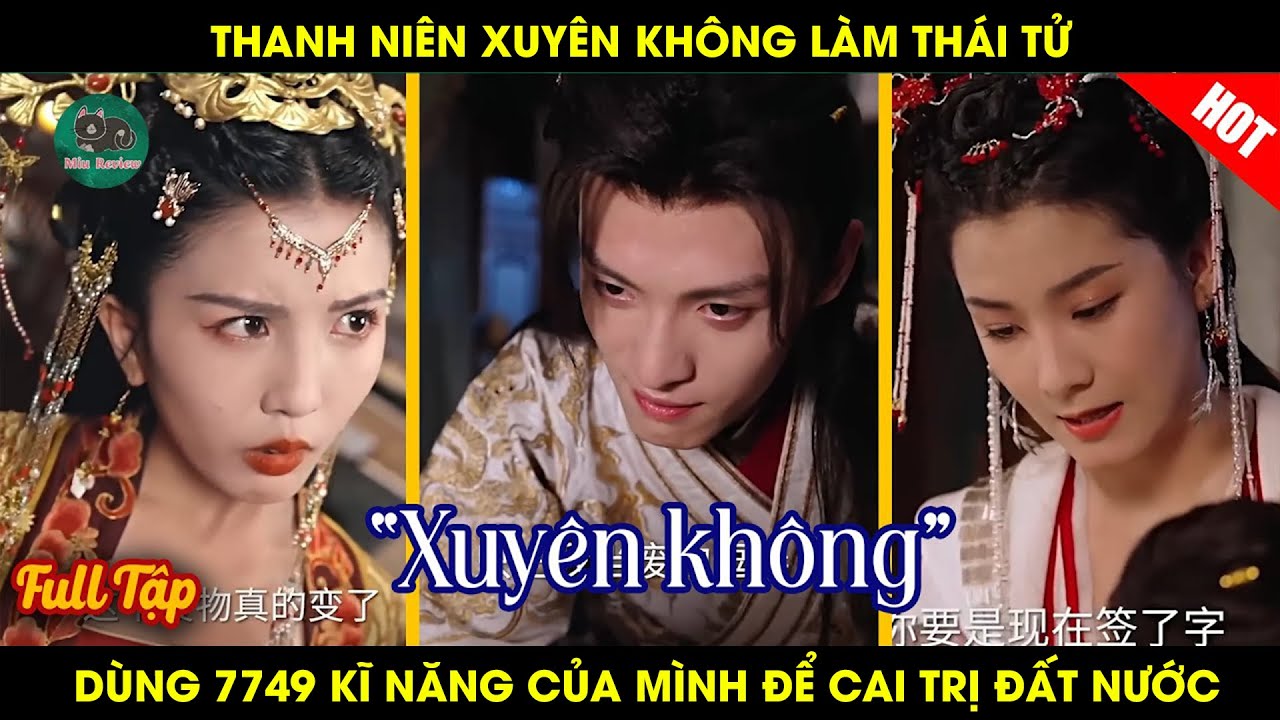 Thanh Niên Xuyên Không Làm Thái Tử Dùng 7749 Kĩ Năng Của Mình Để Cai Trị Đất Nước
