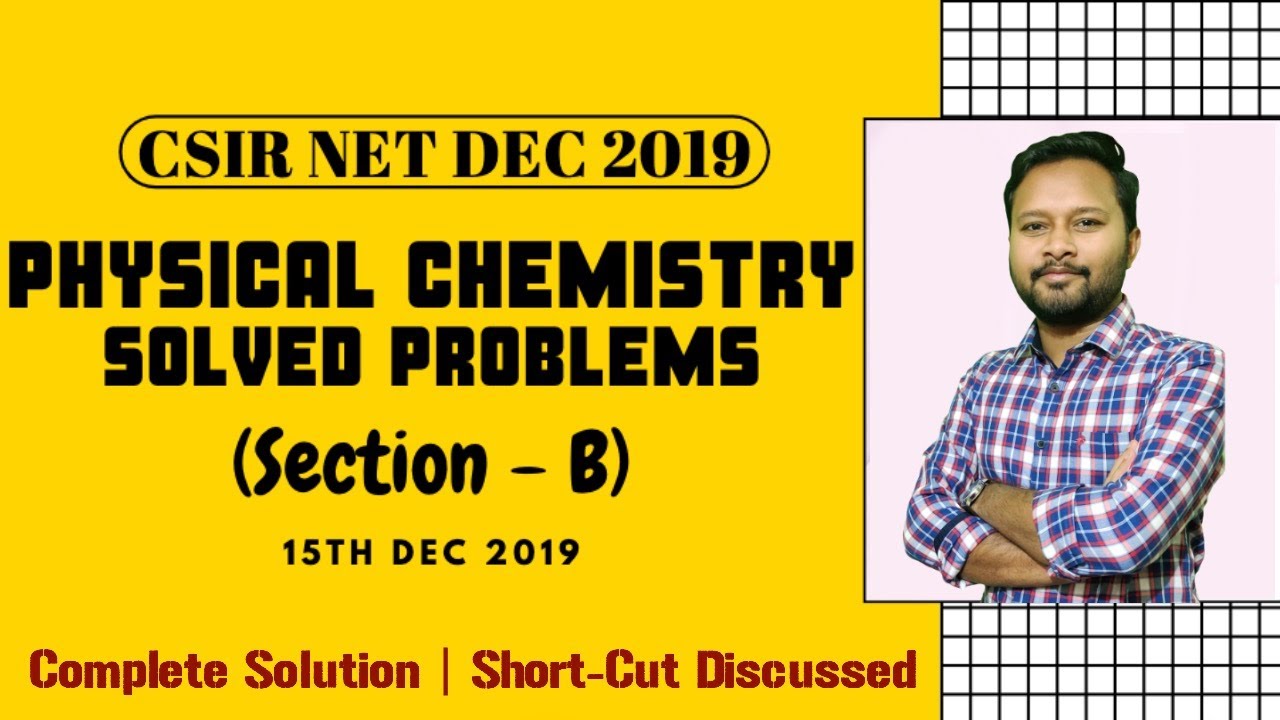 CSIR DEC 2019: Physical Chemistry | Detailed Solution | Section-B (15th Dec)