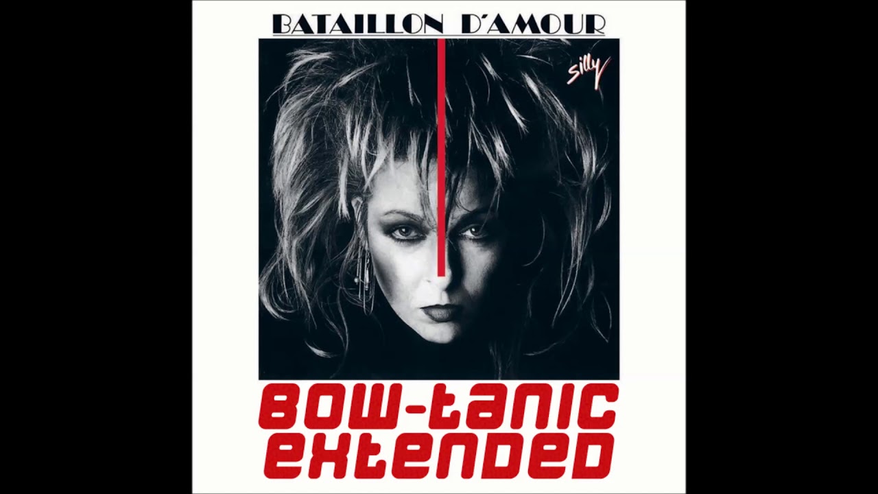 Silly - Bataillon D'Amour (BOW-tanic Extended)