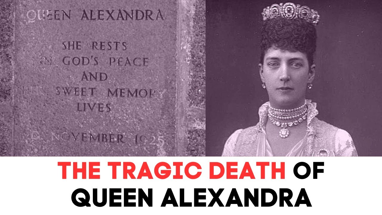 The TRAGIC Death of Queen Alexandra | The Wife of King Edward Vii