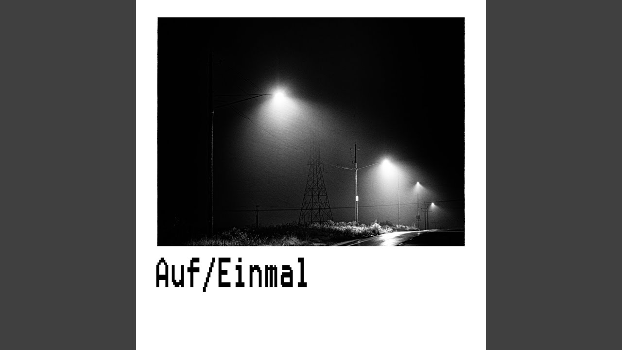 Auf/Einmal