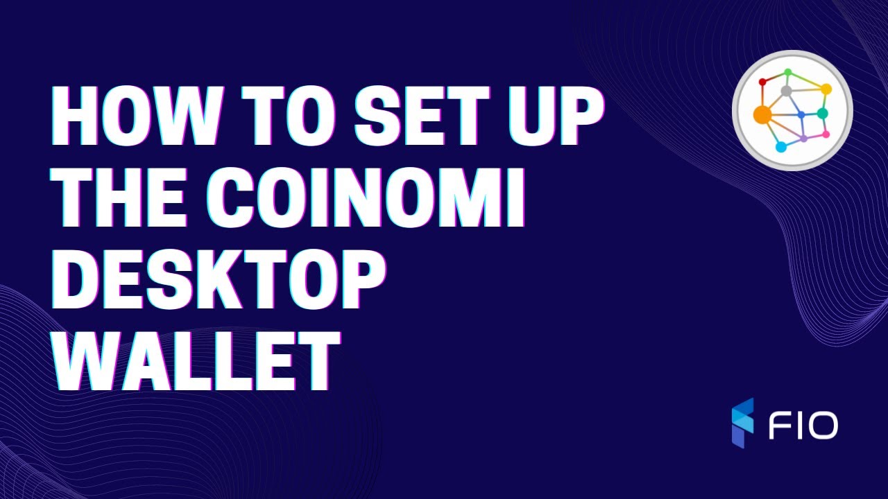 How To Set Up The Coinomi Desktop Wallet