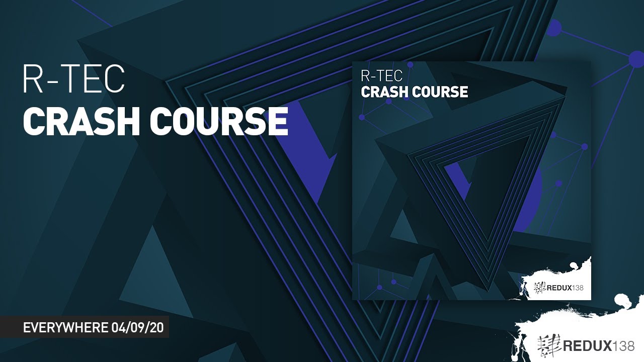 R-TEC - Crash Course  [ Redux 138 ]