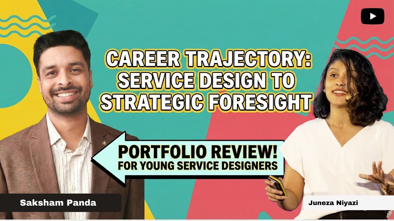 Saksham Panda : Designing your career from Service Design to Strategic foresight