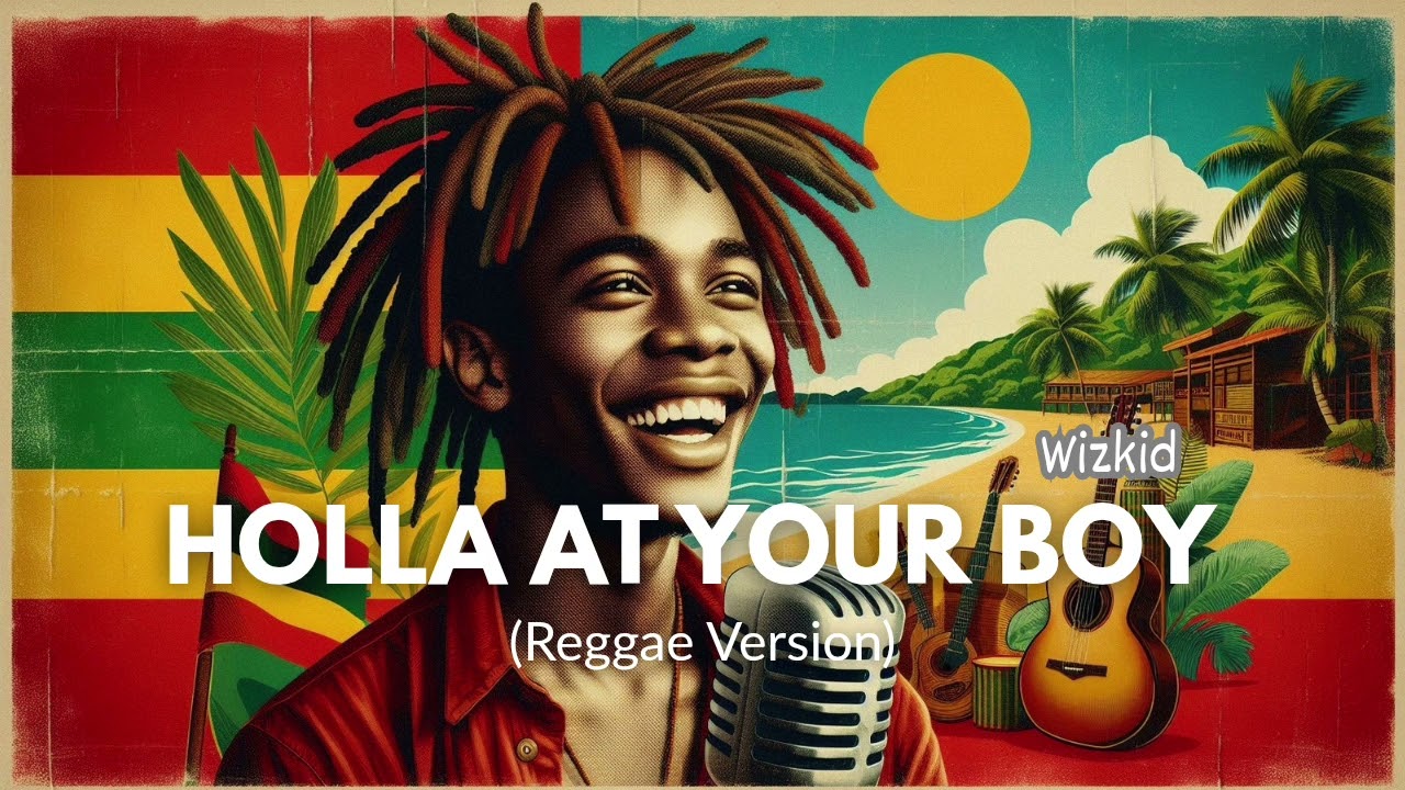 Holla at your boy [Reggae Cover] | Wizkid 