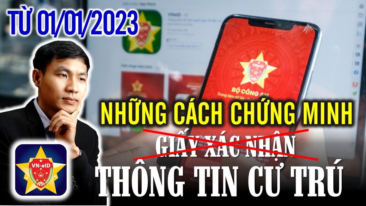 Những CÁCH chứng minh thông tin CƯ TRÚ không cần GIẤY XÁC NHẬN cư trú từ 01/01/2023