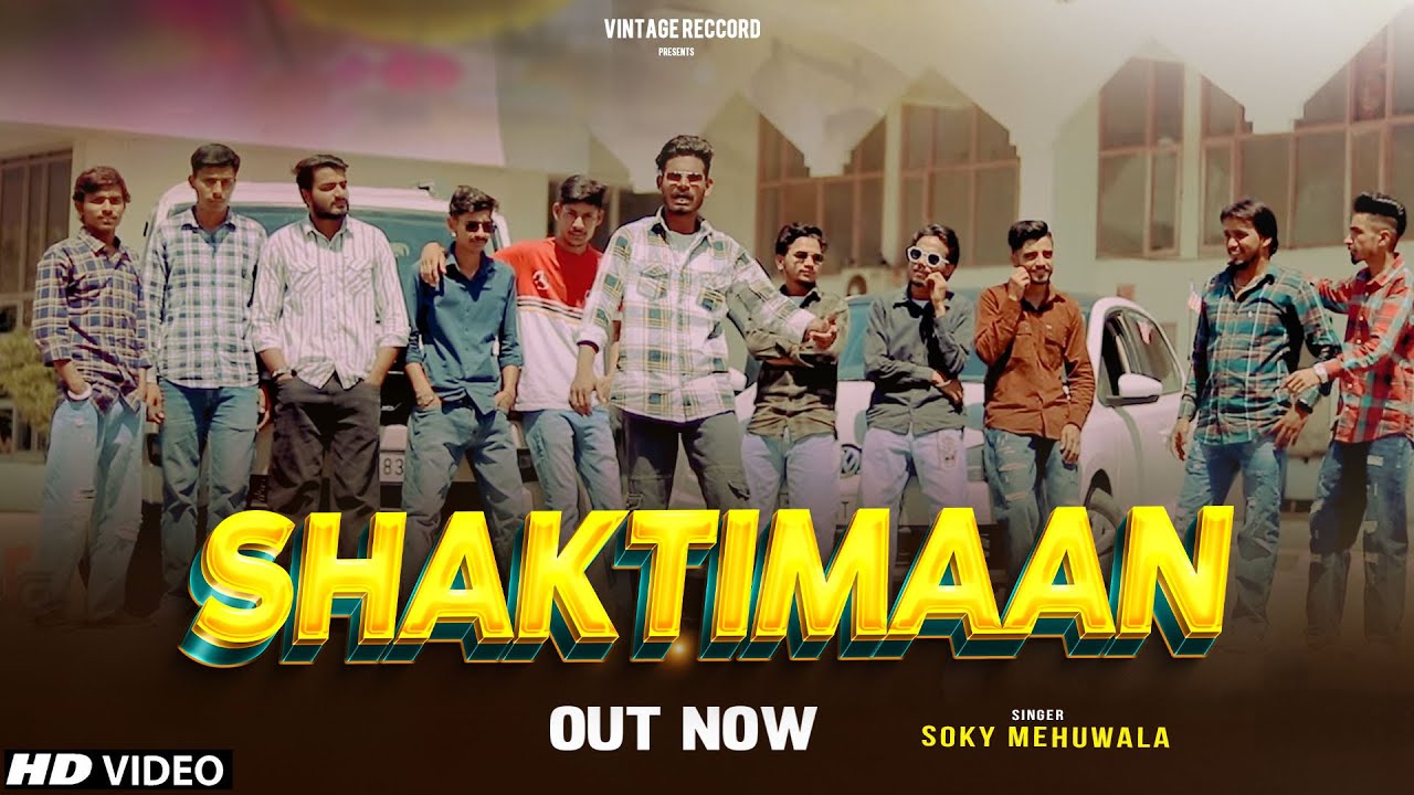 SHAKTIMAAN || Soky Mehuwala, Kulwant Giri, New Haryanvi Song 2023, Latest Haryanvi Songs haryanvi