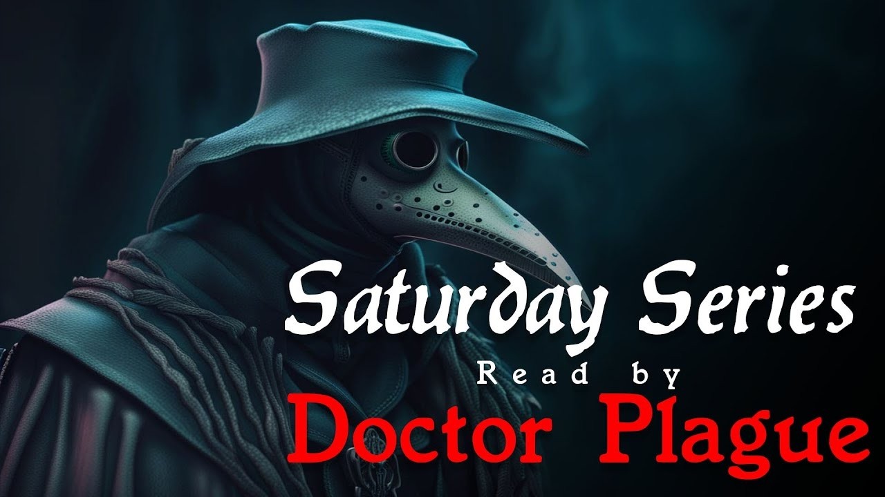 Saturday Series with Doctor Plague