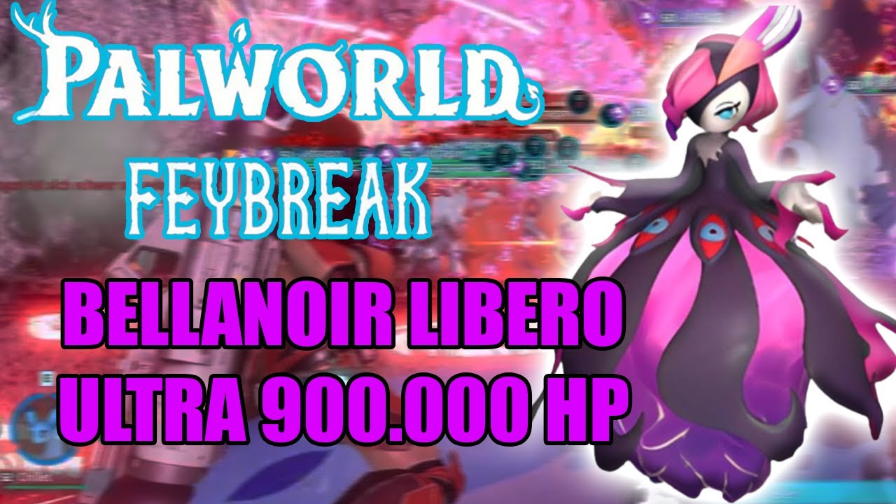 Palworld Bellanoir Libero Ultra Feybreak Update