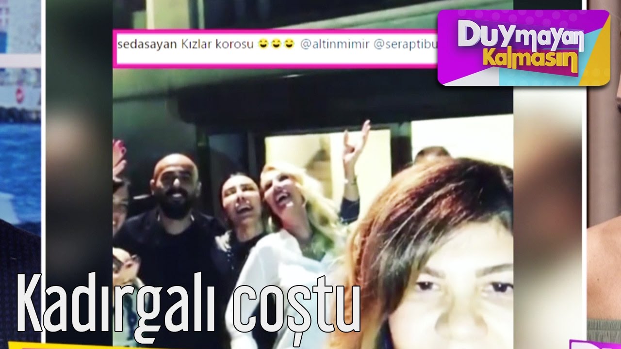 Duymayan Kalmasın - Kadırgalı Coştu
