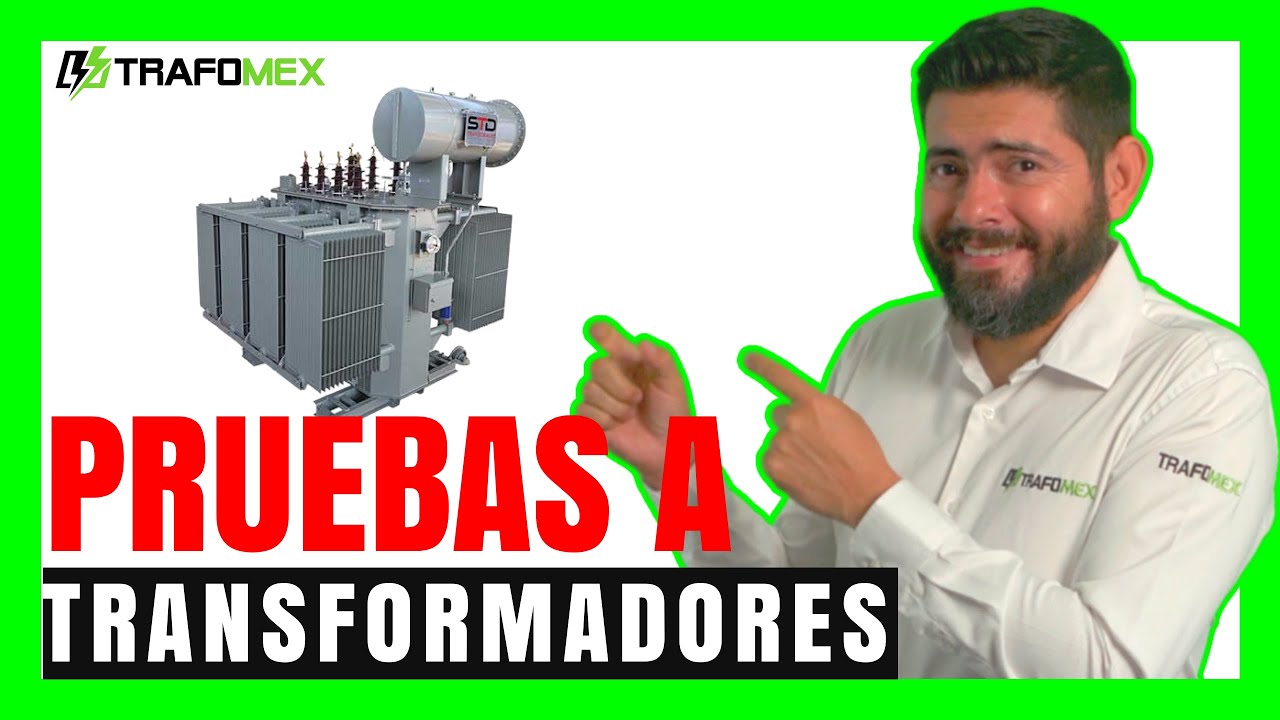 🔥PRUEBAS EL&Eacute;CTRICAS en TRANSFORMADORES: ⚡C&oacute;mo evitar fallas catastr&oacute;ficas en un TRANSFORMADOR.