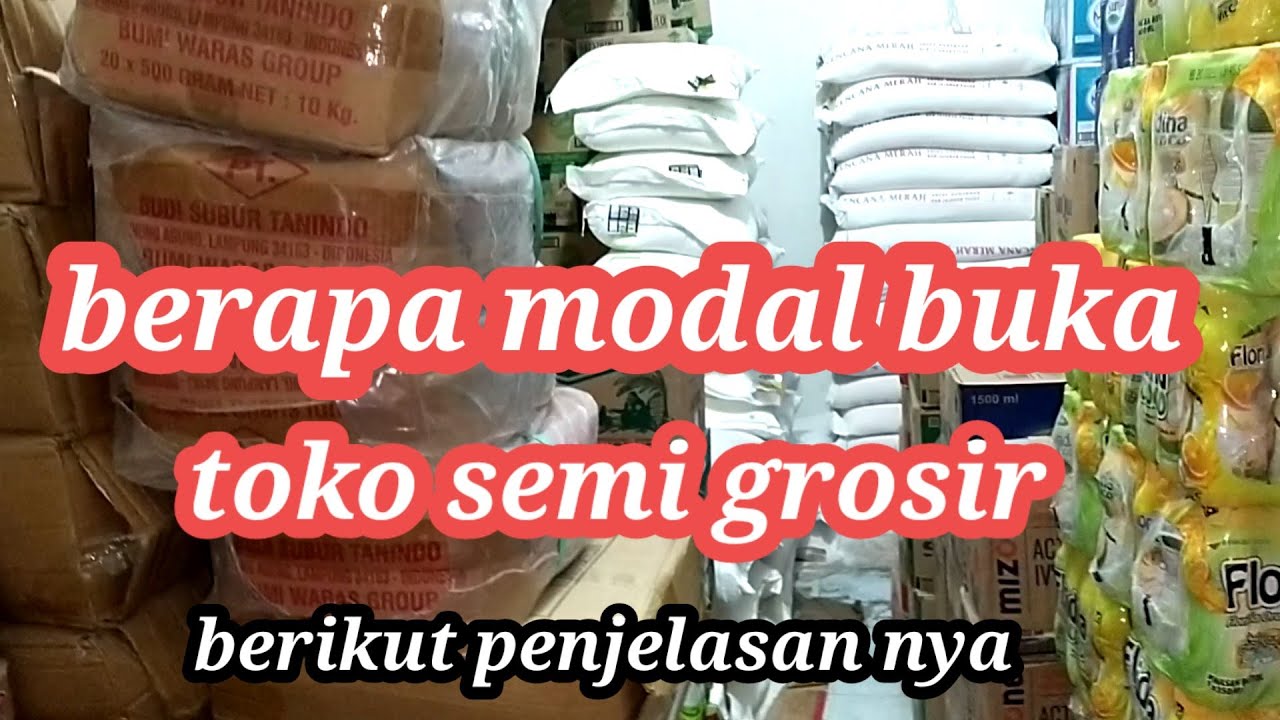 Toko sembako!!berapa modal yang dibutuhkan buat buka toko sembako semi grosir