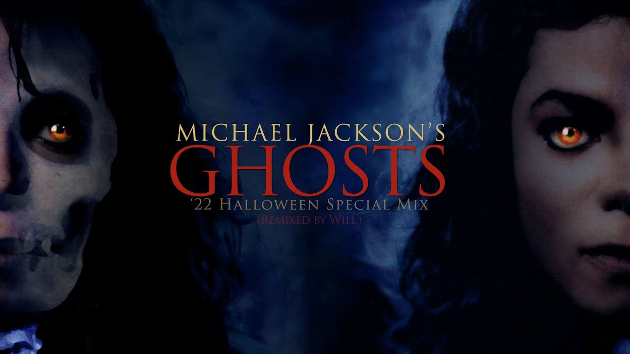 Michael Jackson - Ghosts ('22 Halloween Special Mix)