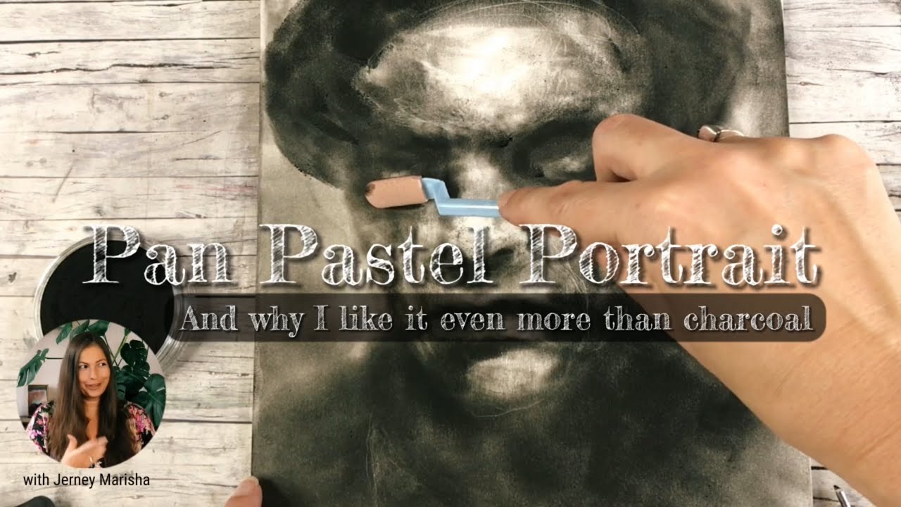 Pan Pastel Portrait & why I love it even more than charcoal
