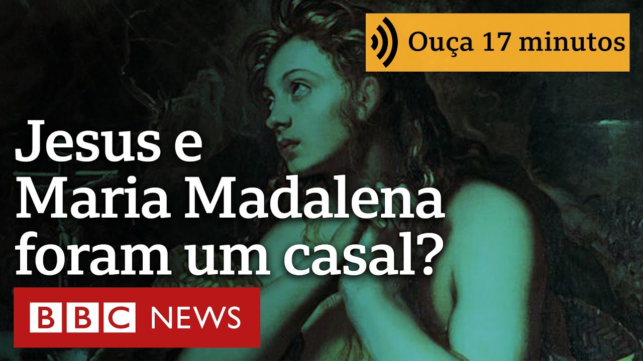 De onde surgiram as teorias de que Jesus e Maria Madalena tiveram um relacionamento amoroso