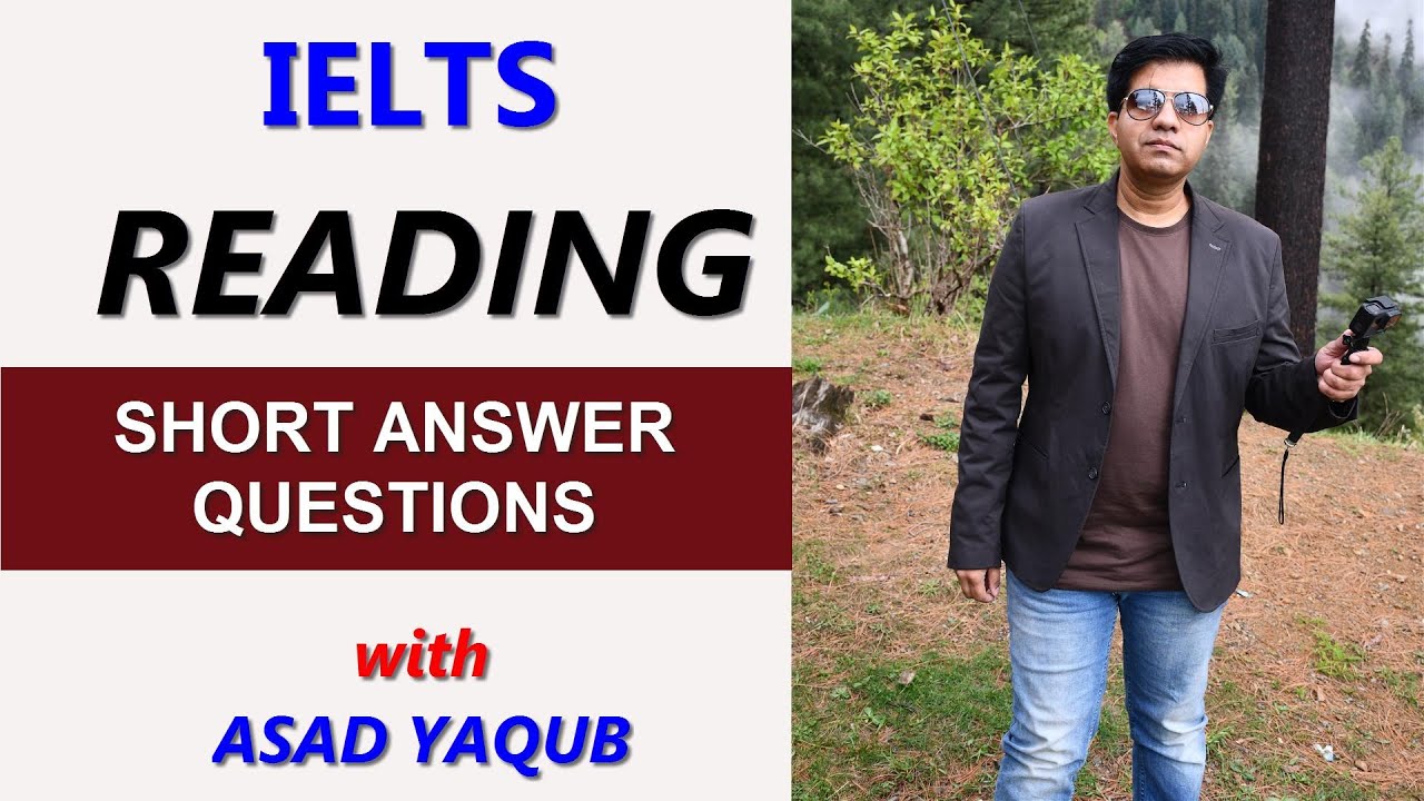IELTS READING | SHORT ANSWER QUESTIONS with ASAD YAQUB