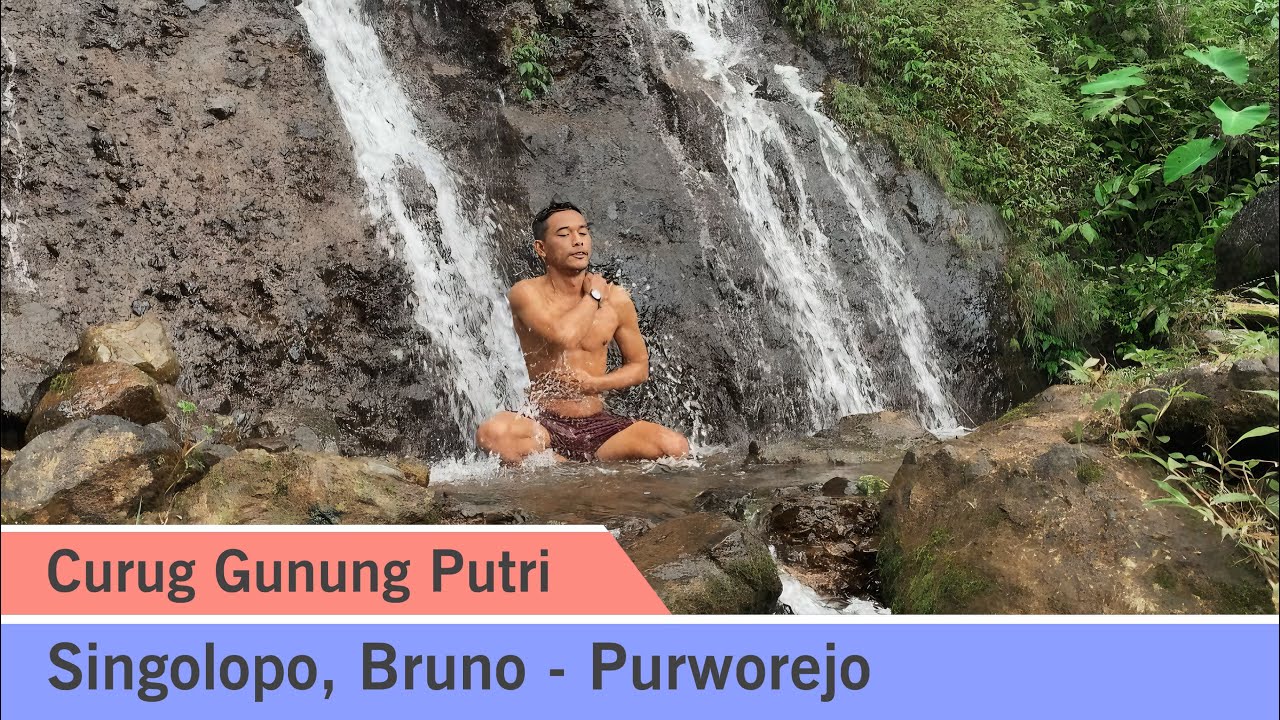 Curug Gunung Putri - Purworejo