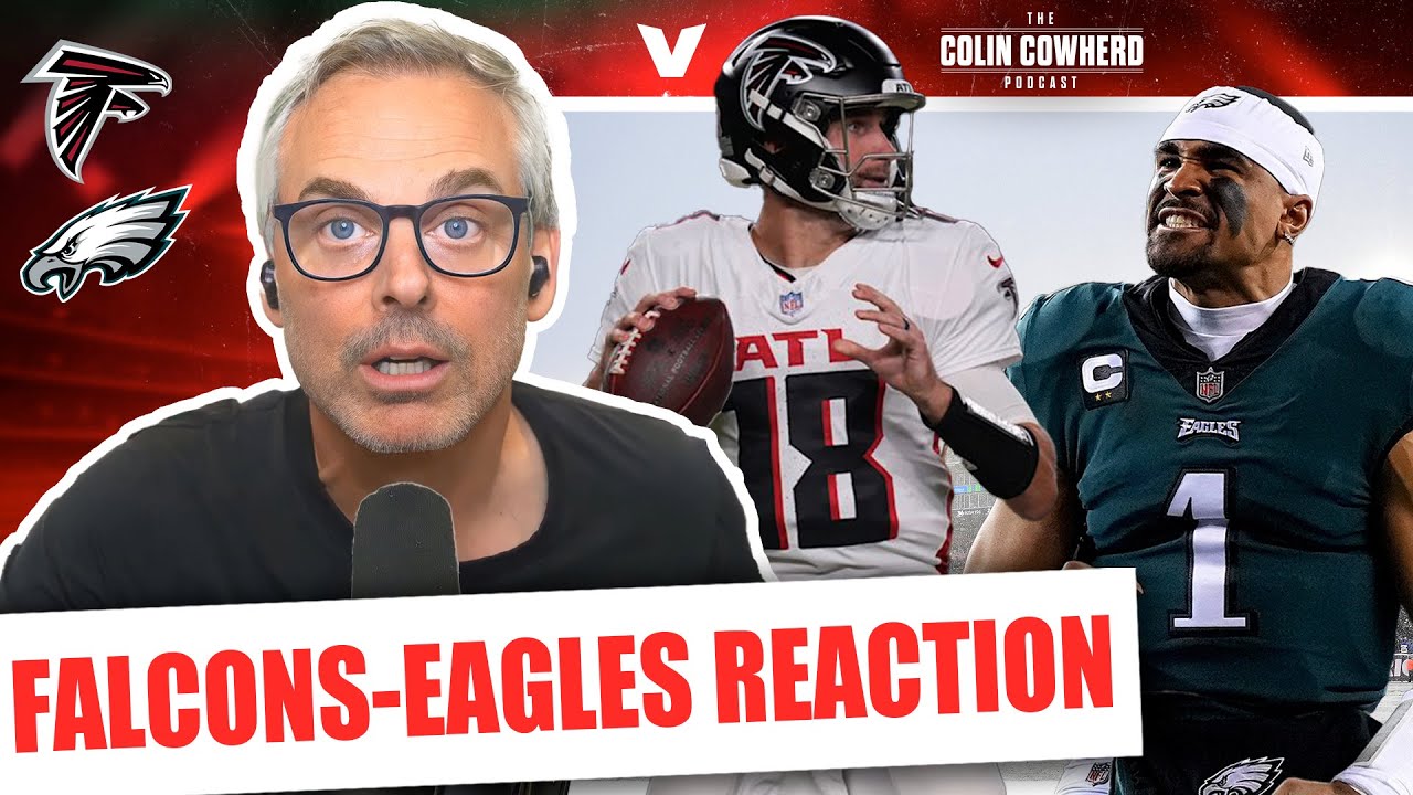 Falcons-Eagles Reaction: Kirk Cousins leads comeback over Jalen Hurts on MNF | Colin Cowherd NFL